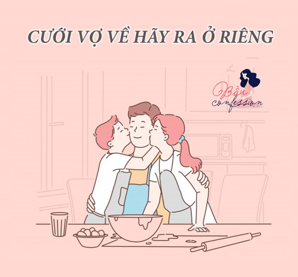 CƯỚI VỢ VỀ HÃY RA Ở RIÊNG

Ngày về làm dâu , anh chồng xin bm cho vợ chồng đc ra ở riêng . Lúc đó nhà vừa xây xong 5 tầng , e gái chồng đi học đại học ,e trai chồng đang đi du học, mẹ chồng thương con khóc bảo nhà cao cửa rộng mà con cái lại ra thuê đất xây nhà . Nhưng rồi ông bà nội cũng chiều theo ý các con , cho vc ra riêng tự lập . Khi đó chồng vừa tròn 23 tuổi còn tôi 21 tuổi và chúng tôi đã sống cuộc sống riêng từ ngày đó . Tuy còn trẻ , sóng gió hôn nhân quá nhiều nhưng chúng ta đã cùng nhau vượt qua một phần vì tình yêu một phần vì đc bố mẹ yêu thương chỉ dạy con trai và bao bọc con dâu nhiều .

Vẫn còn nhớ có lần chồng ngồi với a bạn thân, a bạn của chồng bảo sắp cưới vợ . Chồng tôi mới hỏi cưới về sống ở đâu . A bạn kia bảo sống chung với mẹ tau. Rồi ck tôi lại bảo mẹ mi khó tính vậy làm sao mà ở . A bạn kia lại bảo “ mẹ tau nhìn vậy chứ thương con cháu lắm “ . Chồng tôi lại bảo “ đó là đối với mi chứ với con dâu lại khác, việc đáng ra vợ mi làm mà lỡ để mẹ mi làm ít bữa coi mẹ mi có khó chịu ko “. Tôi ngồi nghe và cảm thấy mình thật may mắn . Ko phải may mắn vì ko phải chăm lo cho bố mẹ mà vì nếu sống chung chúng tôi chắc chắn ko tránh khỏi mâu thuẫn . Mà mẫu thuẫn làm cho tình yêu thương vơi đi rất nhiều .

Người con trai nào cũng nghĩ rằng cha mẹ mình rất tốt , rất hiền lành , rất yêu thương con cháu và coi con dâu như con cái ruột trong nhà nên họ mảy may ko biết đến nỗi khổ làm dâu của vợ mình . Với cha mẹ các anh thì dù các anh có lỗi lầm to lớn nào cha mẹ các anh có chửi bởi dăm ba câu rồi cũng bao dung hết thảy vì là máu mủ ruột rà nó là sự gắn kết thiêng liêng , nó bao dung mọi lỗi lầm . Nhưng với con dâu thì ko như thế , chỉ cần làm sai 1 xíu thôi cũng cảm thấy khó chịu và để bụng rồi . Con dâu làm tốt thì xem là vc đương nhiên phải làm nhưng làm sai thì nhớ mãi , để ý mãi ko quên . Hẳn nhiên các a là con các a ko thể cảm nhận đc nỗi lòng của vợ đâu vì các a mặc định rằng cha mẹ các a thương các a như thế nào thì thương con dâu như thế ấy . Các a cũng ko phải đi thưa về dạ , ko phải khúm núm khép nép lỡ đi đâu về muộn 1 hôm mà cơm nc chưa xong , vc nhà làm chưa hết , các anh đâu phải cơm bưng nước rót , các anh đâu phải quán xuyến hết công việc nhà , các a đâu phải chăm cha mẹ khi ốm đau trái gió trở trời , các a cũng ko phải giỗ dành bồng bế con suốt đêm khi con đau ốm . Vc các a biết nhiều nhất là đi chơi và ăn nhậu với bạn bè . Các anh nghĩ vợ mình hay càm ràm , điêu toa , khó tính , ko biết điều , ko biết chiều chồng chiều cha mẹ , việc nhà làm cũng ko xong , con cái ko biết chăm ... Các a ko hiểu rằng vk mình hy sinh rất nhiều nhưng gđ anh coi đó là điều hiển nhiên . Cô ấy ốm cũng ko dám nghỉ ngơi vì sợ bị cho là làm biếng nên giả vờ . Cô ấy muốn mua đôi giày , bộ váy sợ bị cho là hoang phí , cô ấy muốn đi gặp gỡ bè thì sợ bị cho là rảnh rỗi đi ngồi lê, muốn ăn những thứ m thích ko giám mua ăn, muốn mặc những thứ m muốn ko giám mua mặc . Có ti tỉ thứ cô ấy muốn nhưng đều ko dám làm . Chỉ vì sống chung với nhà chồng .

Mỗi cha mẹ chồng nếu ai cũng biết bảo vệ con dâu của mình thì chắc chắn ít gia đình phải li hôn . Tôi thật sự ko hiểu cũng là đàn bà , trải qua mấy chục năm làm dâu , làm mẹ sao các bà ko hiểu cho rằng con dâu cũng có nhiều điều khổ tâm như mình ngày xưa , con dâu cũng có những mong ước như mình ngày xưa . Tại sao các bà ko hiểu rằng một vài câu nói xui xút với con trai , 1 vài câu chì chiết con dâu cũng góp phần làm cho cuộc hôn nhân của con mình đi đến đổ vỡ . Nhiều bậc cha mẹ chồng thấy vợ chồng con cái cãi nhau ,thấy con trai m đánh vợ lại thấy vui vẻ , hả hê trong bụng . Gđ con cái tan vỡ , cháu chắt mình mới là người bơ vơ , chịu tổn thương lớn nhất ông bà hạnh phúc đc sao , vui dc sao. Nếu con dâu sai hãy xin các bậc làm cha mẹ ck hãy nói chuyện riêng với con dâu để con sửa đổi . Đừng chì chiết con dâu , xui xút với con trai , thêm thắt đôi lời về con dâu trước mặt chồng làm cho cs hôn nhân của con càng thêm tồi tề . Được thế chắc hẳn nàng dâu nào cũng cảm kích mẹ chồng mà yêu thương tôn trọng nhiều hơn .

Một điều nữa tôi chắc chắn rằng , con cái sống chung với cha mẹ , đc cha mẹ bao bọc đa số ko có con đường đi riêng , ko tự lập , tự chủ đc cuộc sống của mình , ko có sự bứt phá để thành công trong cuộc sống đc nhiều và hôn nhân thường ko hạnh phúc . Cha mẹ ck văn minh là ko nên bắt con cái sống chung với mình , luôn luôn bảo vệ con dâu . Đừng ích kỉ vì thương con trai mình mà bắt gđ con sống chung với mình . Hãy cho con cuộc sống riêng tư , tự do , tự lập .

Chồng khôn là biết tạo dựng cuộc sống riêng của mình đừng nghĩ rằng ra ở riêng là bất hiếu , là ko thương cha mẹ . Ra riêng để sống tự lập , để có trách nhiệm với chính cuộc đời của mình với chính gia đình nhỏ của mình với chính cha mẹ mình . Ko dựa dẫm , ko ỉ lại , ko bị chi phối khi quyết định 1 việc quan trọng của cuộc đời m . Khi cha mẹ còn khoẻ còn tự chăm sóc được bản thân ngay khi m còn trẻ hãy xông pha và trưởng thành hơn để sau này khi cha mẹ già yếu chúng ta cũng đủ khả năng phụng dưỡng cha mẹ già . Ra riêng còn để cho người bạn đời của mình 1 không gian riêng để cô ấy có thể sống chính cs của mình . Người phụ nữ nào cũng muốn có một mái ấm riêng , 1 không gian riêng đc tự do thoải mái chăm lo cho chồng con và đc tự do là chính mình trong ngôi nhà của mình . Hẳn đó cũng là mong ước của các bậc mẹ chồng hồi về làm dâu . Thế sao ko cho các con đc tự do thoải mái , phụ nữ chẳng phải làm tất cả cũng chỉ muốn con đc hạnh phúc hay sao .Tôi tin rằng 1 người phụ nữ hạnh phúc cô ấy chắc chắn sẽ yêu thương gđ mình hết lòng và cũng yêu thương tôn tôn trọng phụng dưỡng bố mẹ chồng hết lòng .

Bài viết này tôi viết ra bởi bản thân quá thương những người em , người chị của mình chịu cảnh làm dâu cơm ko lành canh ko ngọt với cha mẹ chồng . Mâu thuẫn nhiều yêu thương vơi đi chỉ còn lại oán hận , trách móc , thật sự đau lòng .

Tôi cũng cảm ơn cuộc đời đã cho tôi 1 người bố chồng tuyệt vời đi đâu cũng khen con dâu , 1 người mẹ chồng bao dung con dâu hết cỡ . Và luôn là đồng minh lớn của tôi trong mọi cuộc chiến với chồng . Dù là đêm muộn hay gần sáng chỉ cần con dâu alo bố ơi xuống cứu con là 5 phút sau bố tôi có mặt 😁
Thậm chí bố chồng tôi còn đánh chồng tôi khi thấy anh tổn thương tôi còn mẹ chồng thì chửi a hết cãi đc câu nào luôn .
Và nếu ai cũng biết đứng ra bảo vệ cho con dâu như vậy thì chắc hẳn chẳng mấy người nghĩ đến chuyện li hôn.

Tâm sự của người mẹ đã sinh 6 cô con gái , đã 15 năm làm dâu nhưng luôn đc bố mẹ ck yêu thương như con cái trong nhà và giờ nghe con dâu nhắc tới việc sinh đẻ là lại nạt rằng “ đẻ chi nữa , con trai ko con trai thì thôi , lo giữ gìn sức khoẻ đi con. Sinh nhiều mất sức khổ , nghĩ đến con sinh đứa sau cùng khó mẹ cứ thương “ 😭 . 15 năm trải qua ko ít sóng gió hôn nhân nhưng đc hậu thuẫn từ bố mẹ 2 bên mà cuộc sống vợ chồng đc yên ấm hp như hôm nay . Con cảm ơn lắm lắm bố mẹ của chúng con.
--------------------------------------------------------------
Nguồn: Chu Kiều Vân